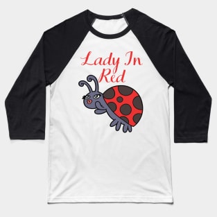 Cute Ladybug Insect - Lady In Red Baseball T-Shirt